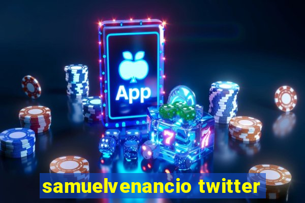 samuelvenancio twitter